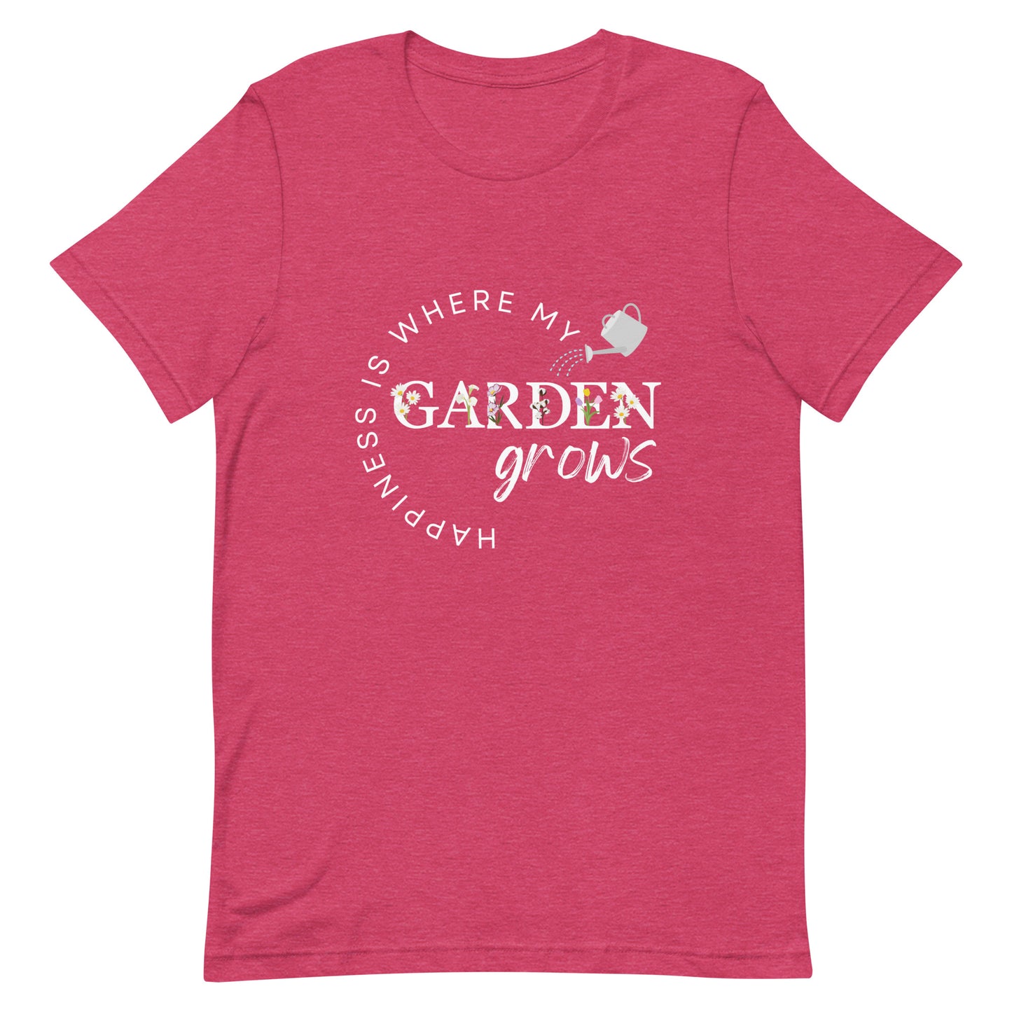 Happiness is Where My Garden Grows Unisex T-shirt (FREE SHIPPING!)