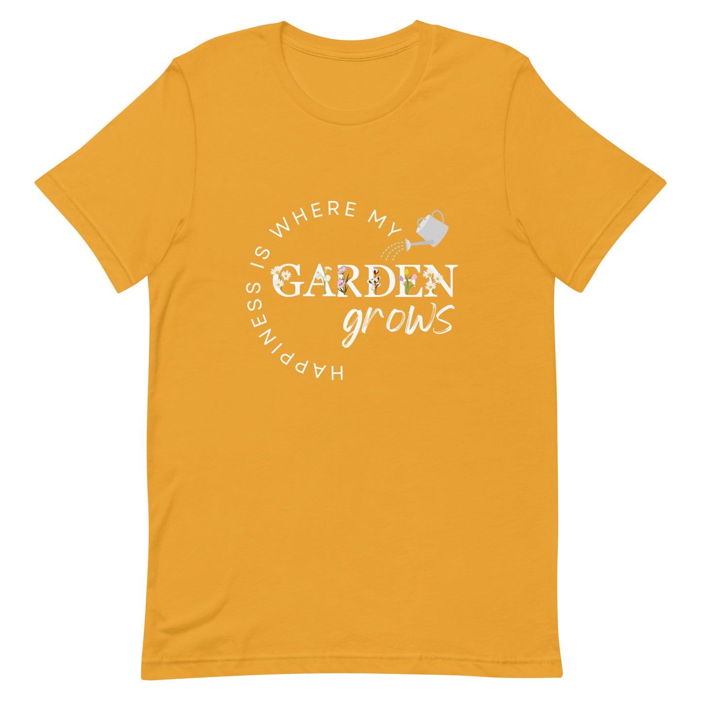 Happiness is Where My Garden Grows Unisex T-shirt (FREE SHIPPING!)